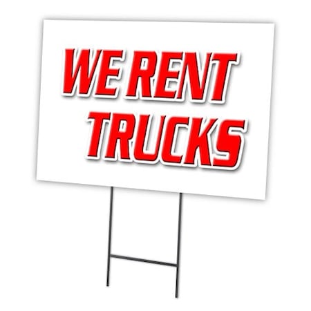 Signmission We Rent Trucks Yard Sign & Stake outdoor plastic coroplast window, C-1216 We Rent Trucks C-1216 We Rent Trucks